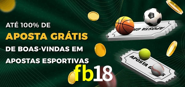 fb18 Ate 100% de Aposta Gratis